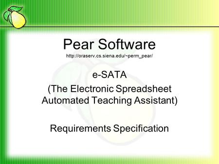 Pear Software  e-SATA (The Electronic Spreadsheet Automated Teaching Assistant) Requirements Specification.