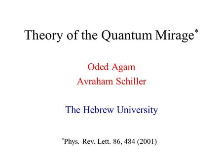 Theory of the Quantum Mirage*