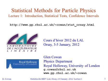 Statistics for HEP / LAL Orsay, 3-5 January 2012 / Lecture 1