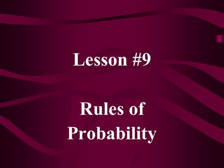 Lesson #9 Rules of Probability. Venn Diagram S A.