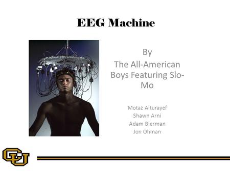 EEG Machine By The All-American Boys Featuring Slo- Mo Motaz Alturayef Shawn Arni Adam Bierman Jon Ohman.