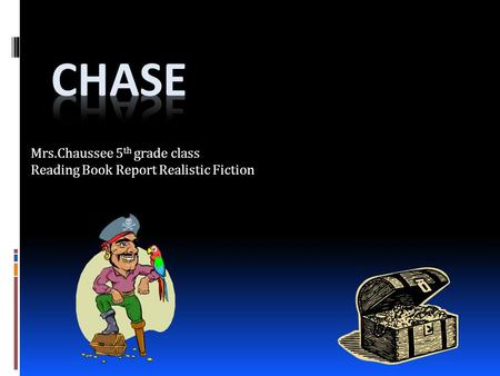Mrs.Chaussee 5 th grade class Reading Book Report Realistic Fiction.