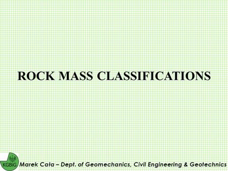 ROCK MASS CLASSIFICATIONS