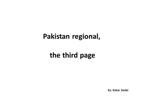 Pakistan regional, the third page