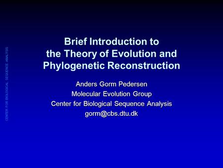 Anders Gorm Pedersen Molecular Evolution Group