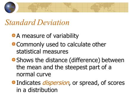Standard Deviation A measure of variability