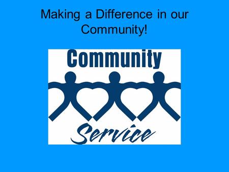 Making a Difference in our Community!. Goodwill At Goodwill, I helped hang up donated clothes. I also sorted clothing by size and type. My friend, Addy,