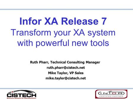 Infor XA Release 7 Transform your XA system with powerful new tools