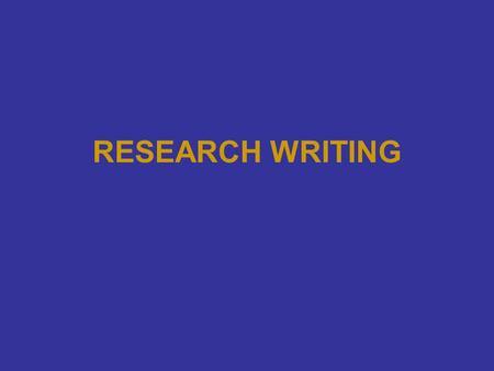 RESEARCH WRITING. OVERVIEW Before Writing Start Now Outline Execute.