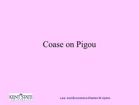 Law and Economics-Charles W. Upton Coase on Pigou.