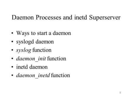Daemon Processes and inetd Superserver