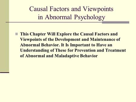 Causal Factors and Viewpoints in Abnormal Psychology