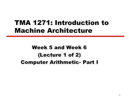 TMA 1271: Introduction to Machine Architecture