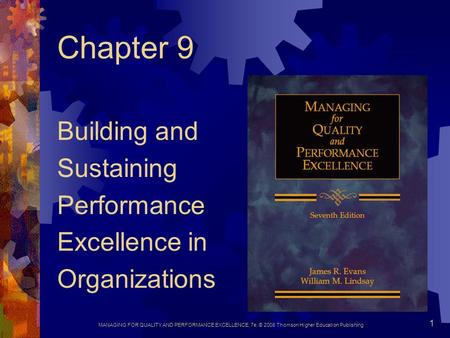 Building and Sustaining Performance Excellence in Organizations