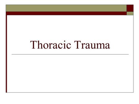 Thoracic Trauma.