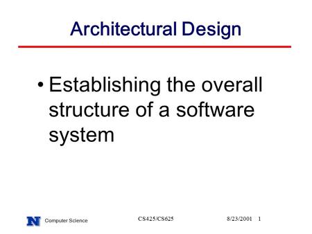 Establishing the overall structure of a software system