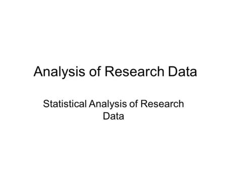 Analysis of Research Data
