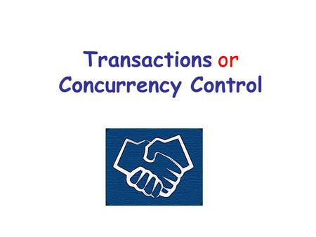 Transactions or Concurrency Control. Introduction A program which operates on a DB performs 2 kinds of operations: –Access to the Database (Read/Write)