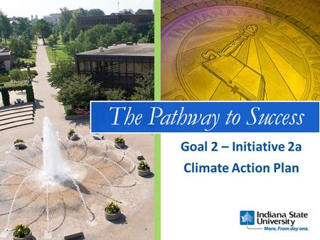 The Pathway to Success Climate Action Plan Goal 2 – Initiative 2a.