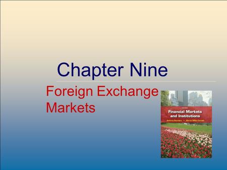 ©2009, The McGraw-Hill Companies, All Rights Reserved 8-1 McGraw-Hill/Irwin Chapter Nine Foreign Exchange Markets.
