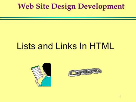 1 Web Site Design Development Lists and Links In HTML.