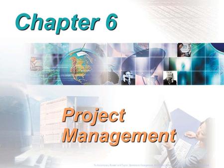 To Accompany Russell and Taylor, Operations Management, 4th Edition,  2003 Prentice-Hall, Inc. All rights reserved. Chapter 6 Project Management To Accompany.