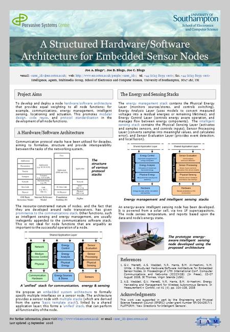 A Structured Hardware/Software Architecture for Embedded Sensor Nodes Joe A. Blogs*, Joe B. Blogs, Joe C. Blogs web: