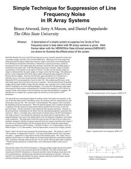 Simple Technique for Suppression of Line Frequency Noise in IR Array Systems Bruce Atwood, Jerry A Mason, and Daniel Pappalardo The Ohio State University.