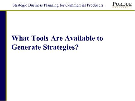 What Tools Are Available to Generate Strategies?