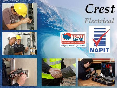 CrestElectrical. Periodic Inspection & Testing Fixed Electrical Installation Testing Fault Finding & Rectification Commercial & Domestic Competitive Quotes.