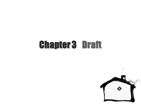 Chapter 3 Draft. NEU School of Business & Administration 2/Chapter 3 Objectives be able to draft a letter.