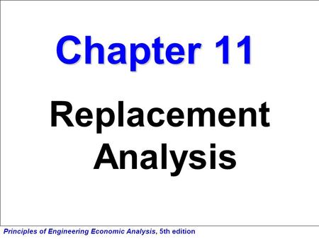 Chapter 11 Replacement Analysis.