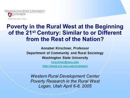 Poverty in the Rural West at the Beginning of the 21 st Century: Similar to or Different from the Rest of the Nation? Western Rural Development Center.