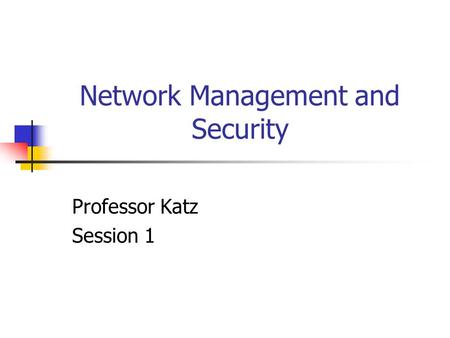 Network Management and Security