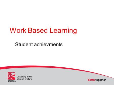 Work Based Learning Student achievments. Dee Getting a degree.