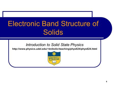 1 Electronic Band Structure of Solids Introduction to Solid State Physics