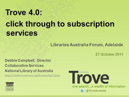 Debbie Campbell, Director Collaborative Services National Library of Australia  Libraries Australia Forum,