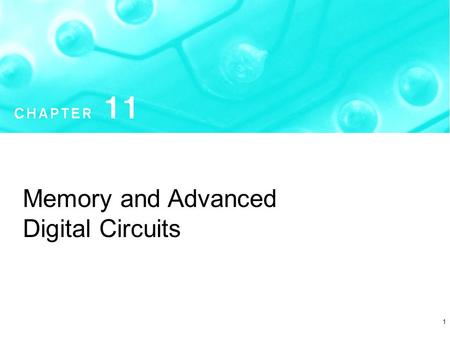 Memory and Advanced Digital Circuits 1.