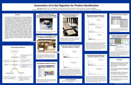 Beta-Galactosidase Digest from 500 fmole Loaded on a 1-D Gel A. B. C. Bovine Serum Albumin Digest from 250 fmole Loaded on a 1-D Gel Automation of In-Gel.