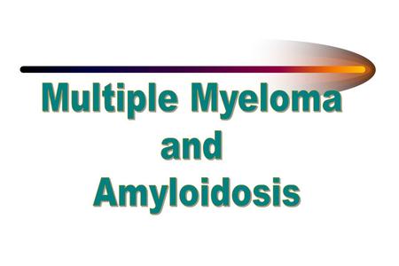 Objectives To introduce the terminology used in describing the plasma cells neoplasm. To explain the physiology of the normal cells & the pathological.