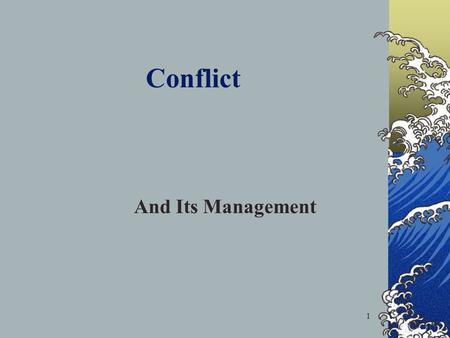 Conflict And Its Management.
