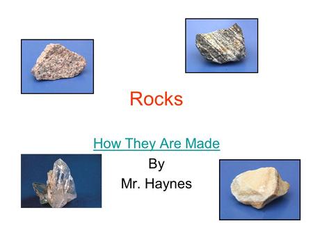 How They Are Made By Mr. Haynes