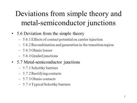 Deviations from simple theory and metal-semiconductor junctions