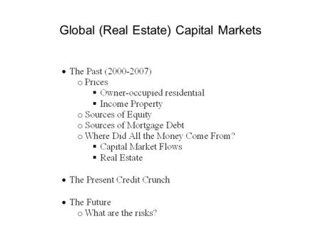 Global (Real Estate) Capital Markets. Global (Real Estate) Capital Markets Residential Prices.