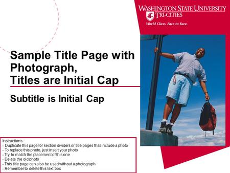 Sample Title Page with Photograph, Titles are Initial Cap Subtitle is Initial Cap Instructions: - Duplicate this page for section dividers or title pages.
