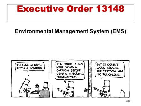 Slide 1 Executive Order 13148 Environmental Management System (EMS)