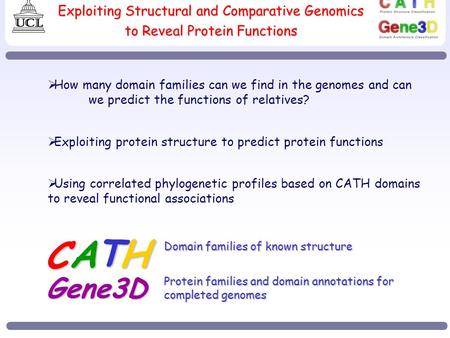 Exploiting Structural and Comparative Genomics to Reveal Protein Functions  How many domain families can we find in the genomes and can we predict the.