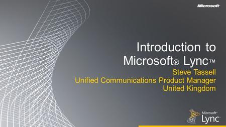 Introduction to Microsoft® Lync™