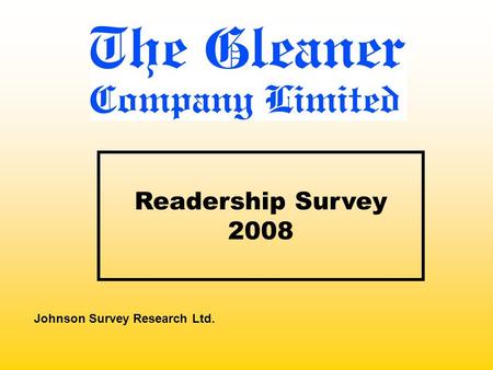 Readership Survey 2008 Johnson Survey Research Ltd.