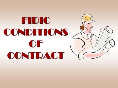 FIDIC CONDITIONS OF CONTRACT